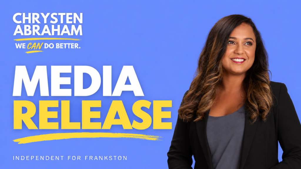 Media release from Chrysten Abraham, Independent for Frankston